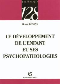 Le développement de l'enfant et ses psychopathologies