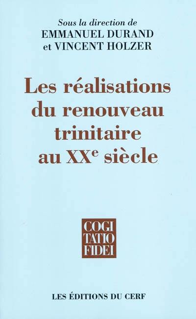 Les réalisations du renouveau trinitaire au XXe siècle