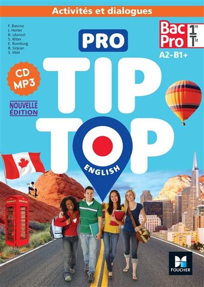 Pro tip-top English, 1re, terminale bac pro, A2-B1+ : activités et dialogues : CD MP3