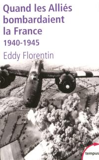 Quand les Alliés bombardaient la France : 1940-1945