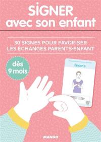 Signer avec son enfant : 30 signes pour favoriser les échanges parents-enfant