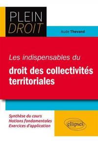 Les indispensables du droit des collectivités territoriales