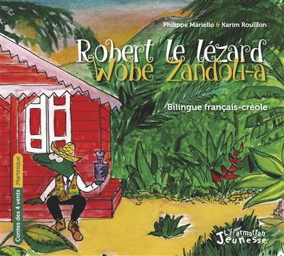 Robert le lézard. Wobè zandoli-a