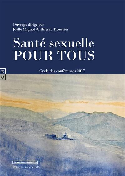 Santé sexuelle pour tous. Cycle des conférences 2017