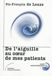 De l'aiguille au coeur de mes patients