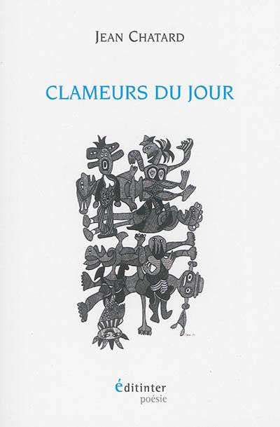 Clameurs du jour : poèmes