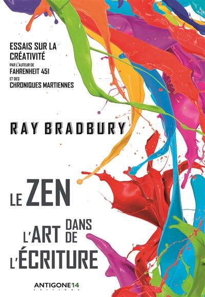 Le zen dans l'art de l'écriture : essais sur la créativité