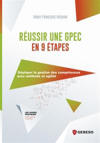 Réussir une GPEC en 9 étapes : déployer la gestion des compétences avec méthode et agilité