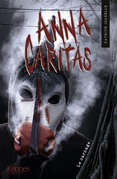 Anna Caritas. Vol. 4. Le carnage