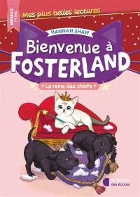 Bienvenue à Fosterland. La reine des chiots