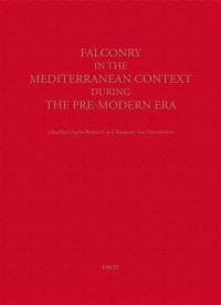 Falconry in the Mediterranean context during the pre-modern era