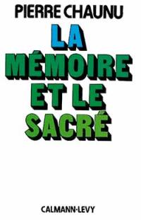 La Mémoire et le sacré