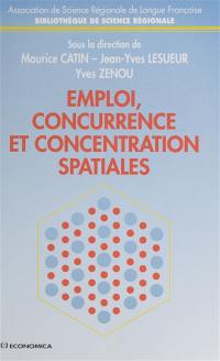 Emploi, concurrence et concentration spatiales