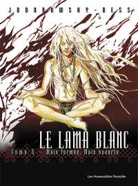 Le lama blanc. Vol. 5. Main fermée, main ouverte