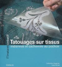 Tatouages sur tissus : indiennes et cachemire au pochoir