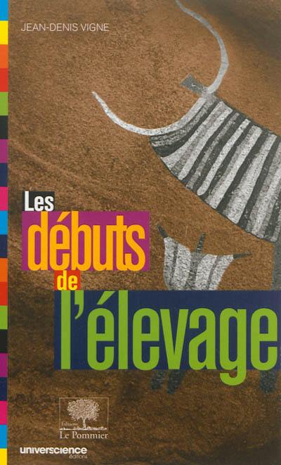 Les débuts de l'élevage