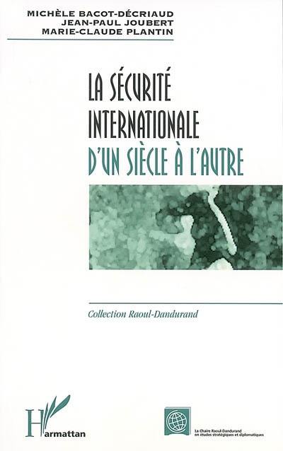 La sécurité internationale d'un siècle à l'autre