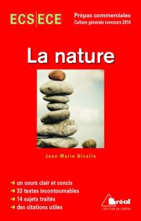 La nature : culture générale, concours 2016 : ECS, ECE, prépas commerciales