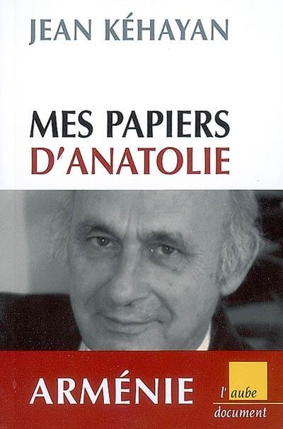 Mes papiers d'Anatolie