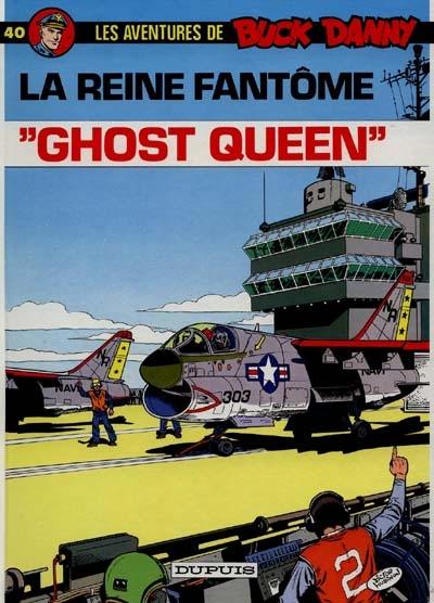 Les aventures de Buck Danny. Vol. 40. La reine fantôme : ghost queen