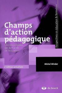 Champs d'action pédagogique : une encyclopédie des domaines de l'éducation