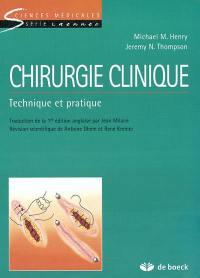 Chirurgie clinique : technique et pratique