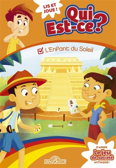 Qui est-ce ?. L'enfant du soleil