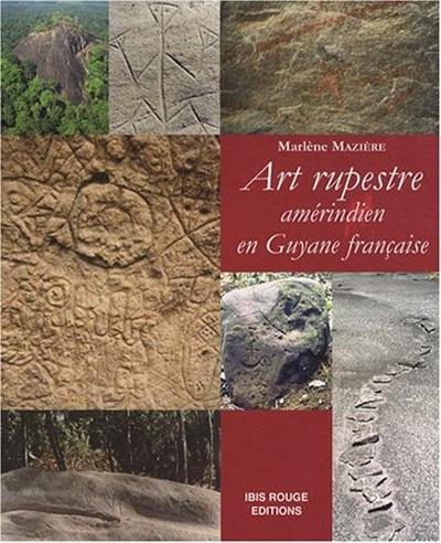 Art rupestre amérindien en Guyane française