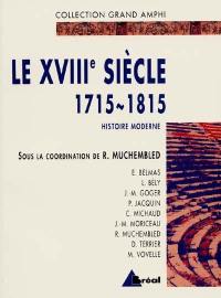 Histoire moderne. Vol. 2. Le XVIIIe siècle : 1715-1815