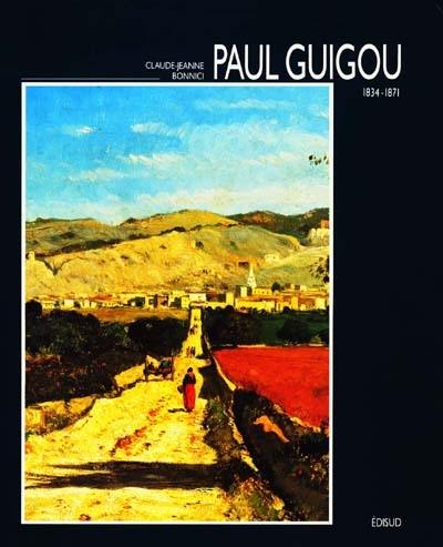 Paul Guigou : 1834-1871