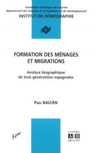 Formation des ménages et migrations : analyse biographique de trois générations espagnoles