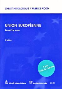 Union européenne, Communauté européenne : recueil de textes