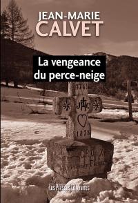 La vengeance du perce-neige