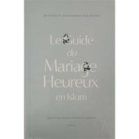 Le guide du mariage heureux en islam