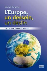 L'Europe, un dessein, un destin