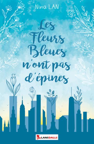 Les fleurs bleues n'ont pas d'épines