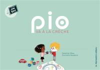 Pio va à la crèche