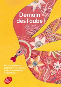 Demain dès l'aube : les cent plus beaux poèmes pour l'enfance et la jeunesse choisis par les poètes d'aujourd'hui