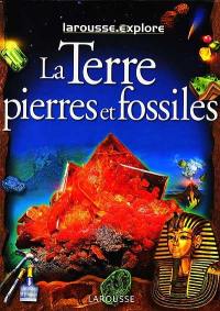 La Terre, pierres et fossiles