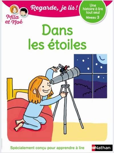 Dans les étoiles : une histoire à lire tout seul, niveau 3