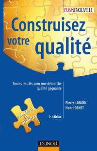 Construisez votre qualité : toutes les clés pour une démarche qualité gagnante