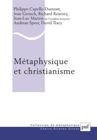 Métaphysique et christianisme : vingtième anniversaire de la chaire Etienne Gilson