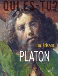 Platon : l'écrivain qui inventa la philosophie