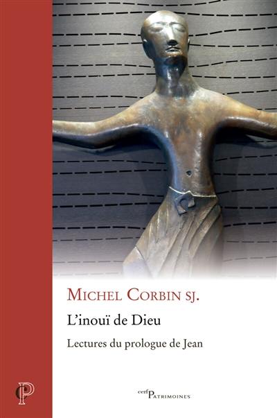 L'inouï de Dieu : lectures du prologue de Jean