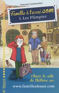 Famille à l'essai.com. Vol. 3. Les Plimpier