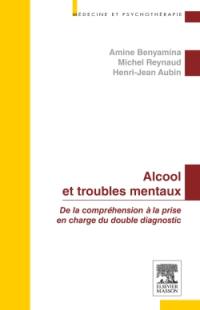 Alcool et troubles mentaux : de la compréhension à la prise en charge du double diagnostic