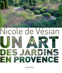 Nicole de Vésian : un art des jardins en Provence