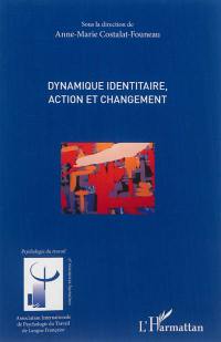 Dynamique identitaire, action et changement