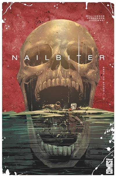 Nailbiter. Vol. 3. L'odeur du sang