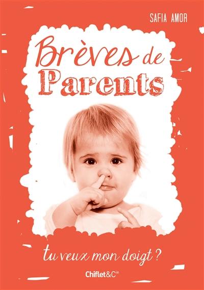 Brèves de parents : tu veux mon doigt ?